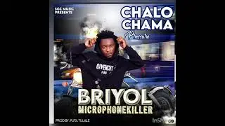 Briyol (Microphonekiller) - Chalo Chama Pressure.prod.by.Puta Tulale-official_Audio.