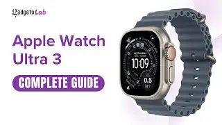Apple Watch Ultra 3 | Setup & Features | Complete Guide