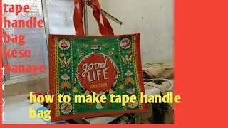 |how to make tape handle bag|tap handle bag kese banaye|