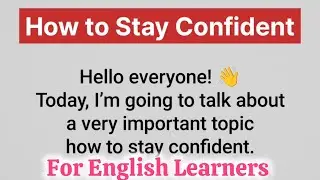 How to Stay Confident | Motivational English Speech | Speak English Confidently