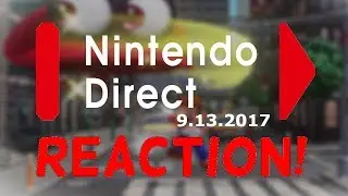 Nintendo Direct 9.13.2017 REACTION! | w/ PhenomSage!