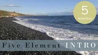 Introduction to Five Element Theory | Part Two of Seven
