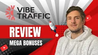 Vibe Traffic Review + 4 Bonuses To Make It Work FASTER!