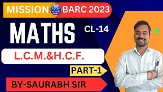 BARC Maths 2023|| BARC L.C.M. & H.C.F. CLASS-01//bY-SAURABH SIR