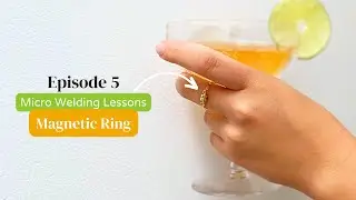 How To Weld MAGNETIC COCKTAIL RING | Unleash Your Creativity with Micro Welding  - Lessons EP5