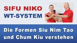 Die WT-Formen Siu Nim Tao und Chum Kiu verstehen