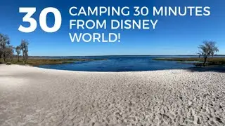 CAMPING 30 MINUTES FROM DISNEY WORLD | Lake Louisa State Park | Family Camping | Florida RV Travel