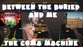 Between the Buried and Me - The Coma Machine - Rock Band 4 DLC Full Band (December 8th, 2015)