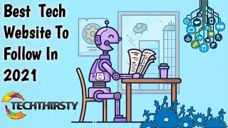 Best Website For Tech News | How To Find Latest Technology News |TechThirsty