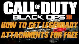 Black Ops 3 Glitch: HOW TO GET LEGENDARY ATTACHMENTS FOR FREE! NO SUPPLY DROPS NEEDED!