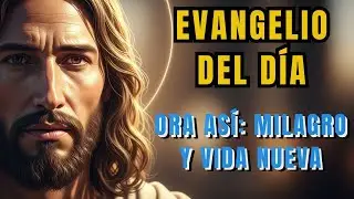 Evangelio de hoy: El secreto detrás de los milagros de Jesús – Si lo haces así, ¡estrenas vida!
