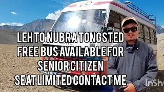 Leh To Nubra Tongsted Free Bus🚌 Available For Senior Citizen Seat Limited Contact Me📞 | Tanigail87
