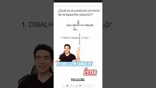 Reducci&oacute;n suave de un &eacute;ster con DIBAL-H 🧪 &iquest;Cu&aacute;l es el producto correcto?