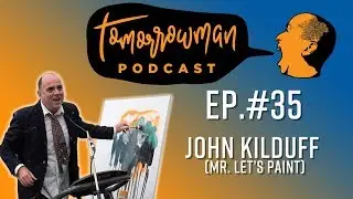 Tomorrowman Podcast EP. #35 - John Kilduff 