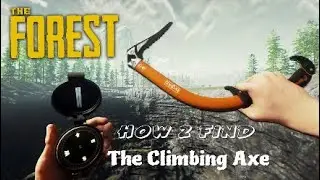 The Forest | HOW TO GET THE Climbing AXE |New Location