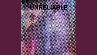 Unreliable