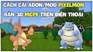 C&aacute;ch C&agrave;i Addon Pixelmon 3D Cho Minecraft Pe/MCPE - How To Install Mod/Addon Pixelmon 3d For MCPE/BE