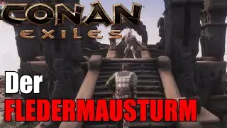 Die FLEDERMAUS und der STAB / Conan Exiles 2024 #021