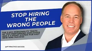 3 Critical Traits to Look For When Hiring Admin or Clinical Staff