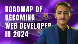 How to Become a Web Developer in 2024 | Web Developer Roadmap 2024 | Step-By-Step Guide