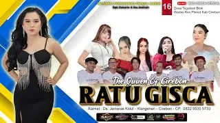 🔴 LIVE RATU GISCA THE QUEEN OF CIREBON (MALAM) || TEGALSARI - PLERED - CIREBON || KAMIS, 16 OKT 2025