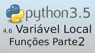 4.6 Variável Local - Funções (Parte 2) - Tutorial de Python 3 em Português