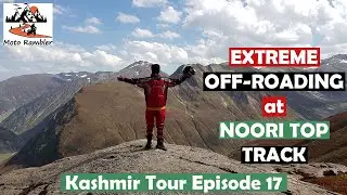 Noori Top | Sharda to Jalkhad Complete Guide | Kashmir Tour Episode 17 | Moto Rambler