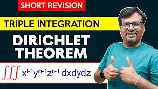 Triple Integral | Dirichlet Theorem Short Revision | Integral Calculus Revision
