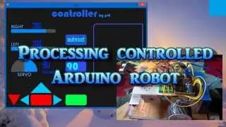 Processing GUI controlled Arduino robot
