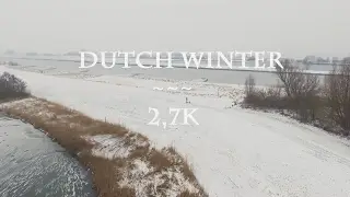 DUTCH WINTER 2,7K | DJI Phantom 3 standard drone | Snow & Ice 2017