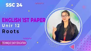 SSC 24 I English 1st Paper I Unit 12 I Roots