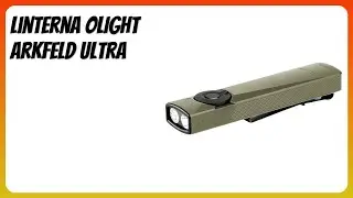 RESE&Ntilde;A (2025) : Linterna OLIGHT Arkfeld Ultra. DETALLES