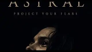 Astral 2018 Trailer