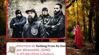 Interview de Nothing From No One &agrave; Poitiers le 07/04/2018