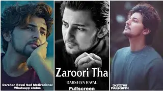 Darshan Raval: Zaroori Tha Fullscreen Whatsapp Status | Darshan Raval Sad😭 Status Zaroori Tha Status