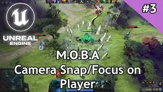 Unreal Engine 5 | MOBA - Camera Snap/Focus on Player #3