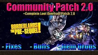 Borderlands The Pre Sequel | Community Patch 2.0 | 87 Fixes | Buffs | Gear Changes
