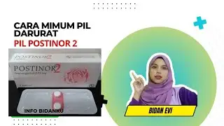 Tutorial Cara minum pil POSTINOR 2 | Kontrasepsi Darurat