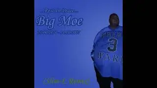 Big Moe -  Mann Blend (Slim-E Remix)(Chopped & Screwed)