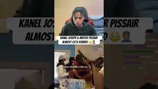 Kanel Joseph & Mister Pissair almost gets robbed 😳🤦🏽&zwj;♂️ #kaneljoseph #twitch #livestream #shorts