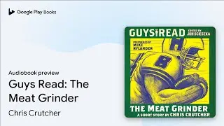 Guys Read: The Meat Grinder by Chris Crutcher &middot; Audiobook preview