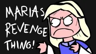 Maria's revengence