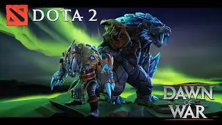 Dawn of war Dota 2 - High Ranked Battles Gameplay #4 (P2)