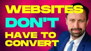 Website Marketing: Your B2B Marketing Website Doesn't Need to Convert!