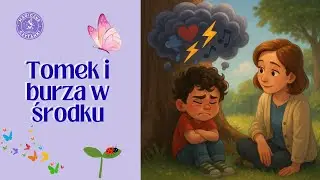🌩️ Tomek i burza w środku – bajka terapeutyczna o emocjach, złości i spokoju