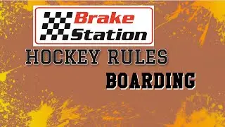 Brakestation Hockey Rules - Boarding