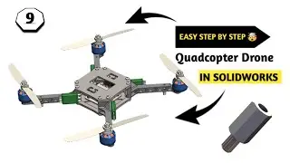 [Part -9] Quadcopter Drone | Solidworks | Piller