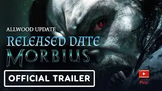 MORBIUS TRAILER & RELEASED DATE || MCU || ALLWOOD UPDATE