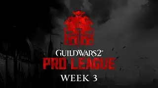 ESL Guild Wars 2 Pro League - Season 2, Week 3, North America
