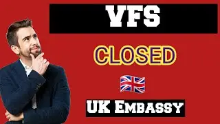 VFS Closed 🇬🇧  UK EMBASSY & OUT Source Company Closed